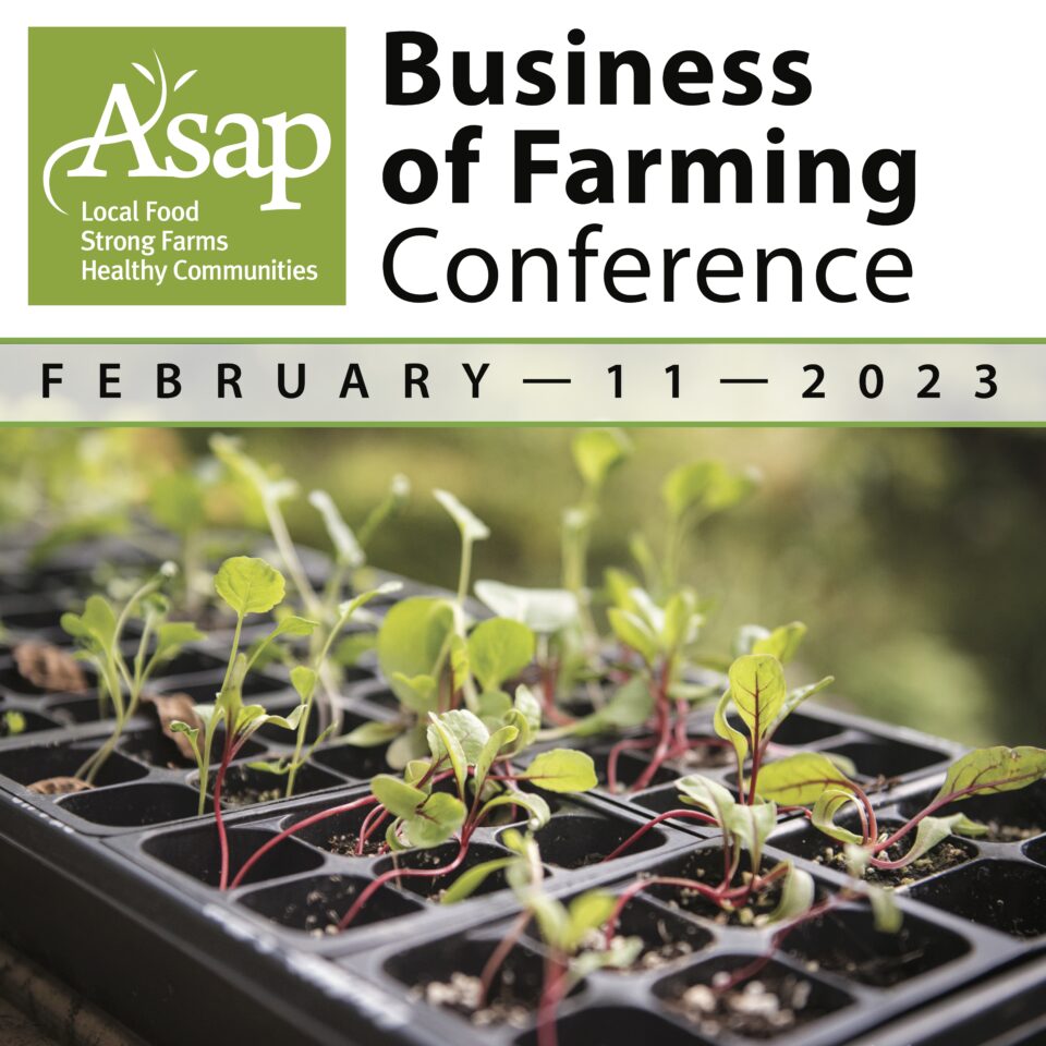 ASAP's Business of Farming Conference, Feb. 11, 2023